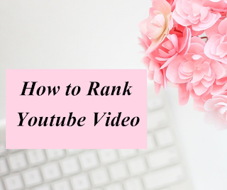 How To Rank Youtube Video And Earn With It