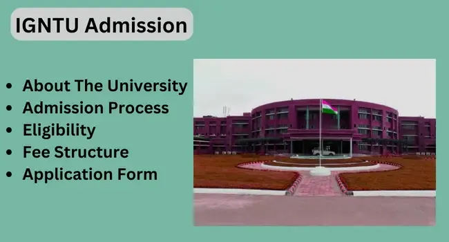 IGNTU Admission 2024 (The Indira Gandhi National Tribal University) - Courses, Fees, Application Form