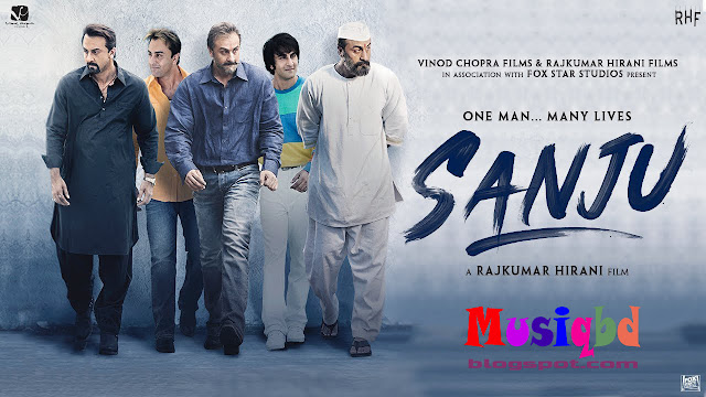 Sanju (2018) Ft.Ranbir Kapoor Bollywood Movie Songs Download