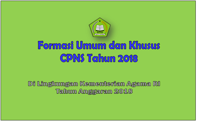 Formasi CPNS Kemenag Tahun Anggaran 2018 Lengkap Dengan Contoh Soal