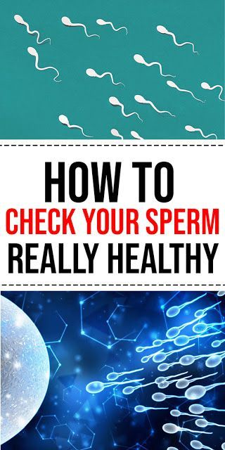 How To Check Your Sperm Really Healthy