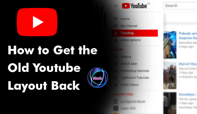 How to Get the Old Youtube Layout Back