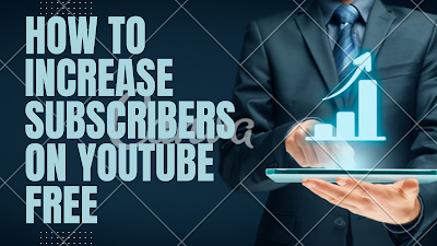 increase subscribers on youtube free