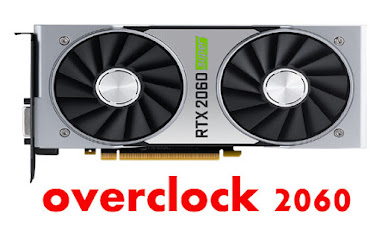 How To Overclock Rtx 2060 Super for Mining