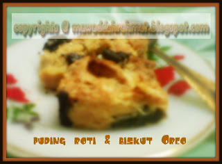 .: Teratak Mawaddah :.: - Puding roti dengan biskut oreo