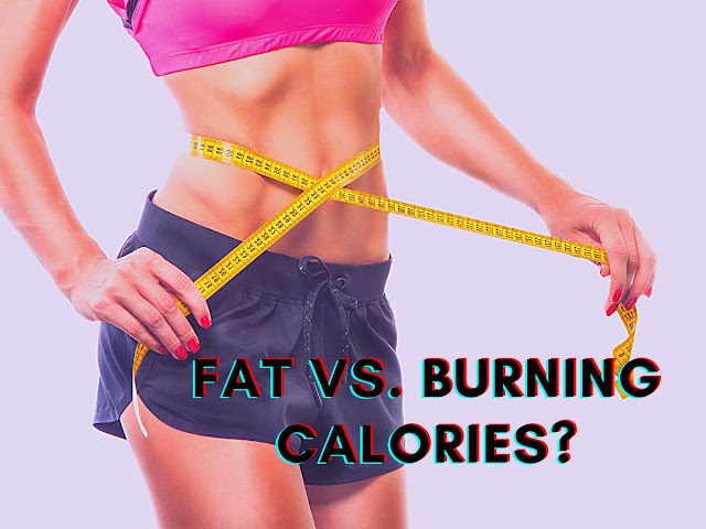 What is burning fat vs. burning calories