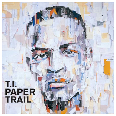 t.i. paper trail. album #39;Paper Trail#39; using