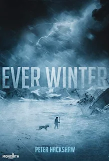 Ever Winter - a chilling post-apocalyptic novel book promotion sites Peter Hackshaw
