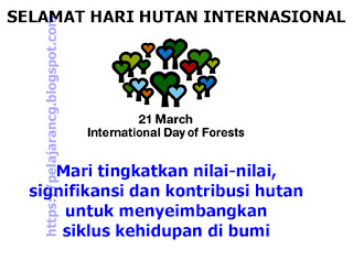 sebuah daerah yang ditumbuhi dengan lebat oleh pepohonan dan semak ataupun tumbuhan lainn PENGERTIAN SEJARAH BERTEMA UCAPAN HARI HUTAN SEDUNIA