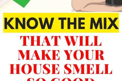 The Mixture That Will Make Your Home Smell So Wonderful… Your Neighbors Will Envy You