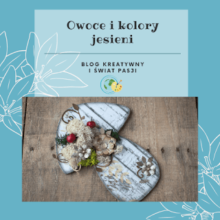 https://blogkreatywny.pl/wyzwanie-17-owoce-i-kolory-jesieni/