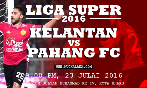  Kelantan menentang Pahang di Stadiuam Sultan Muhammad Ke IV Baru!!! Liga Super 2016 : Kelantan vs Pahang FC