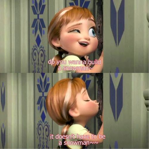 Do You Want to Build a Snowman Frozen Anna