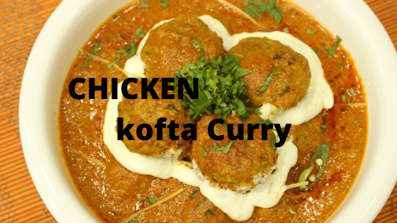 Chicken Kofta Curry Recipe In Urdu.