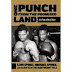 One Punch from the Promised Land: Leon Spinks, Michael Spinks, And The Myth Of The Heavyweight Title