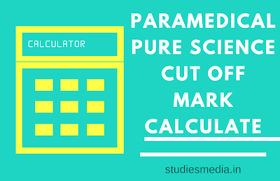 Paramedical Pure Science Cut-Off Mark Calculate 2024