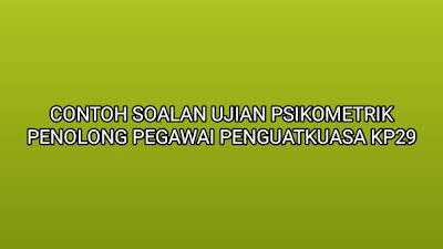 Contoh Soalan Ujian Psikometrik Penolong Pegawai 