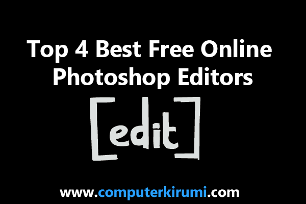 Top 4 Best Free Online Photoshop Editors