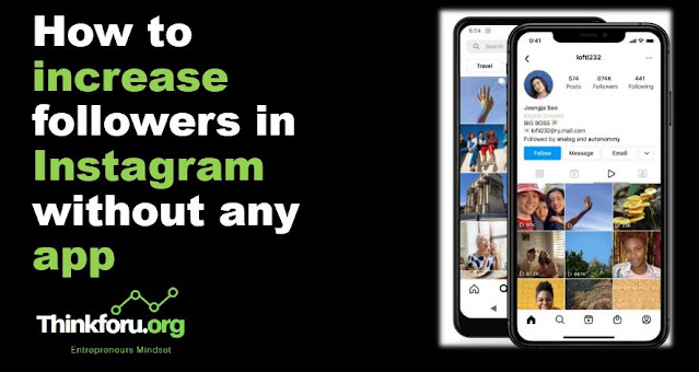 Cover Image of How to increase followers in instagram without any app