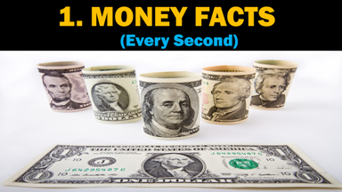 Money Facts Every Second, Money Facts, Every Second