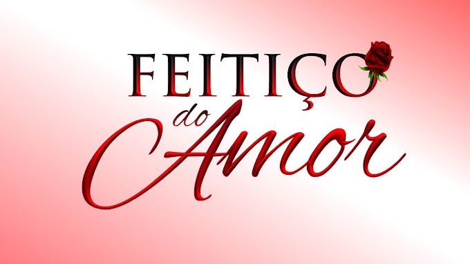 Dia 05, estreia "Feitiço do Amor" - confira a logo da sua nova web-novela!