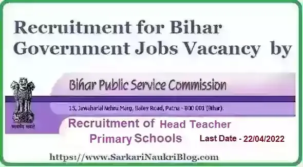 Bihar PSC Head Teacher Primary Schools Recruitment 2022