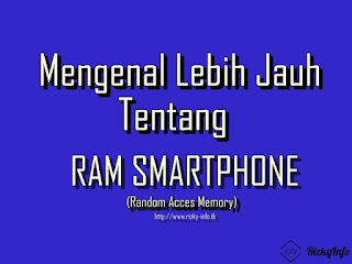 Ram smartphone adalah ?