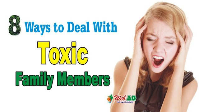 8 Ways To Deal With Toxic Family Members