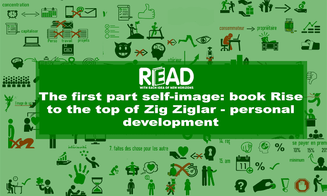 The-first-part-self-image-book-Rise-to-the-top-of-Zig-Ziglar-personal-development