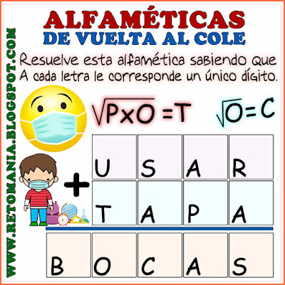 Alfaméticas, Criptoaritméticas, Criptograma, Criptosuma, Desafíos matemáticos, Retos matemáticos, Problemas matemáticos, Suma de palabras, Juego de palabras, De vuelta al Cole, De regreso a Clases