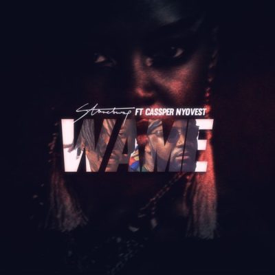 Stonebwoy Feat. Cassper Nyovest - Wame (2018) [DOWNLOAD]