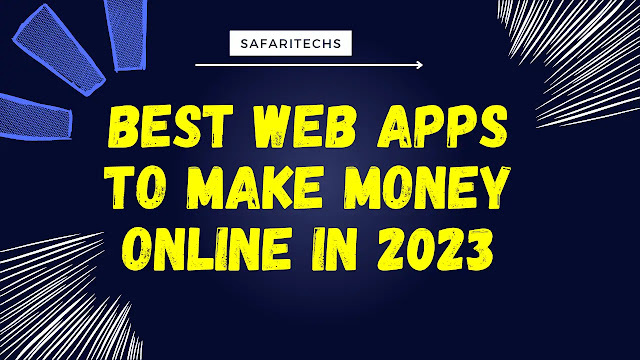 Discover the Best Web Apps to Make Money Online in 2023