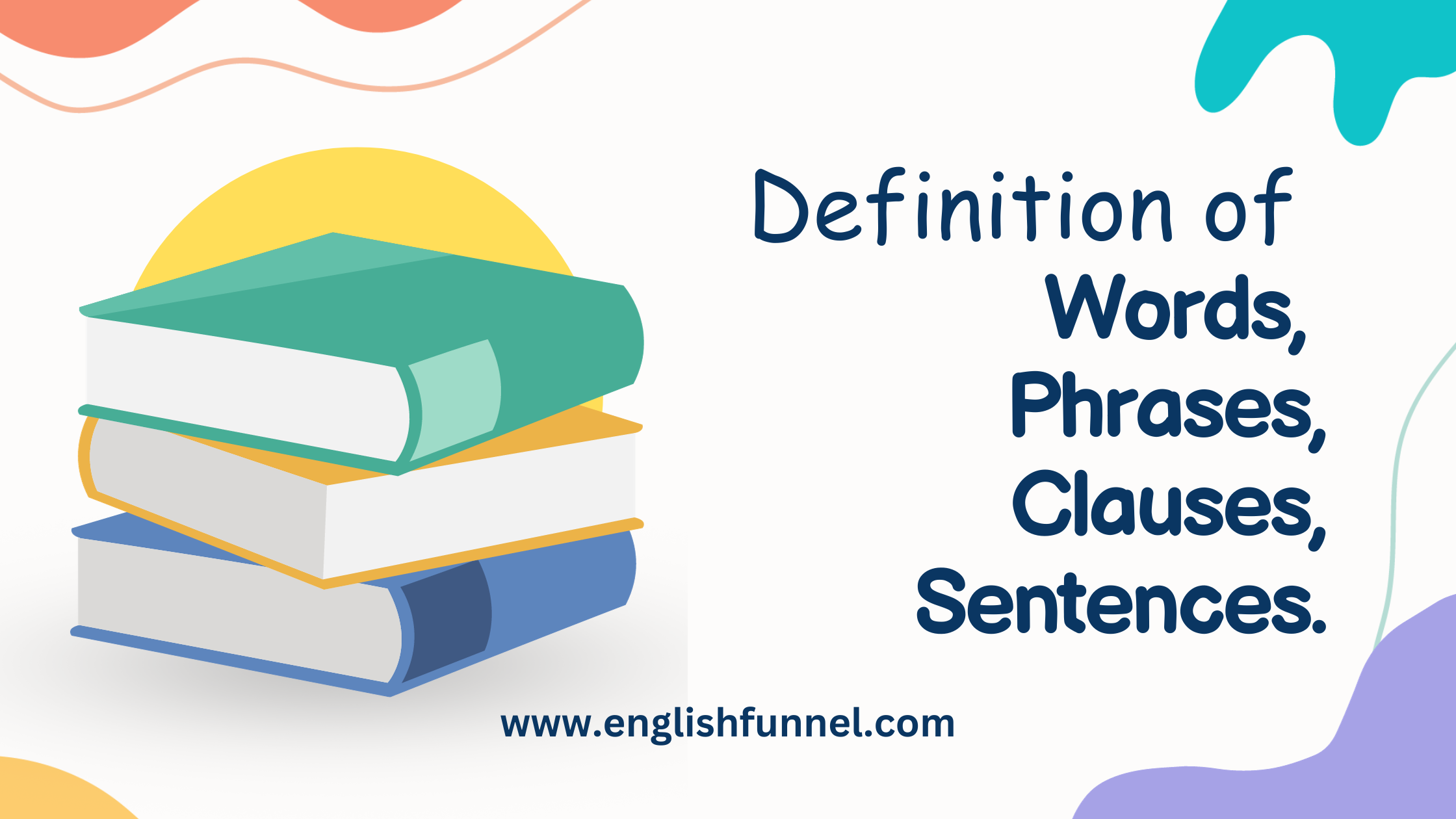 Definition of Word, Phrase, Clause and Sentence
