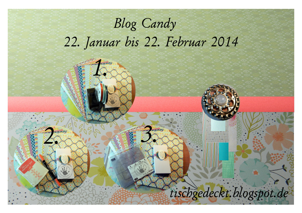 http://tischgedeckt.blogspot.de/2014/01/blogcandy-zum-1-jahrestag-mit-stampin-up.html