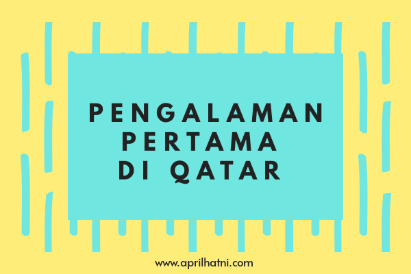 pengalaman pertama di qatar