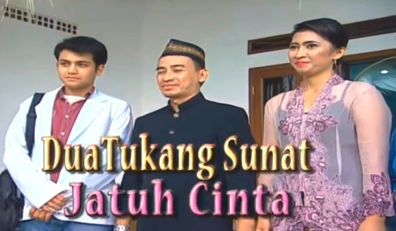 √ Daftar Nama Pemain FTV Dua Tukang Sunat Jatuh Cinta SCTV (2015) Lengkap