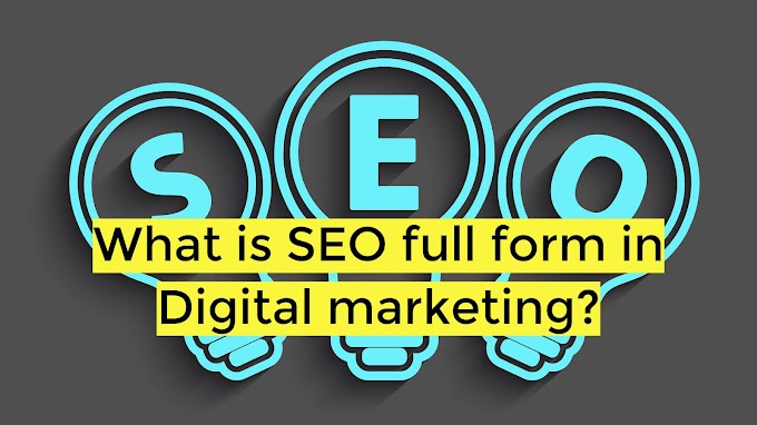 What is SEO full form in Digital marketing? || Seo ||  SEO full form