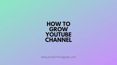 How to grow youtube channel