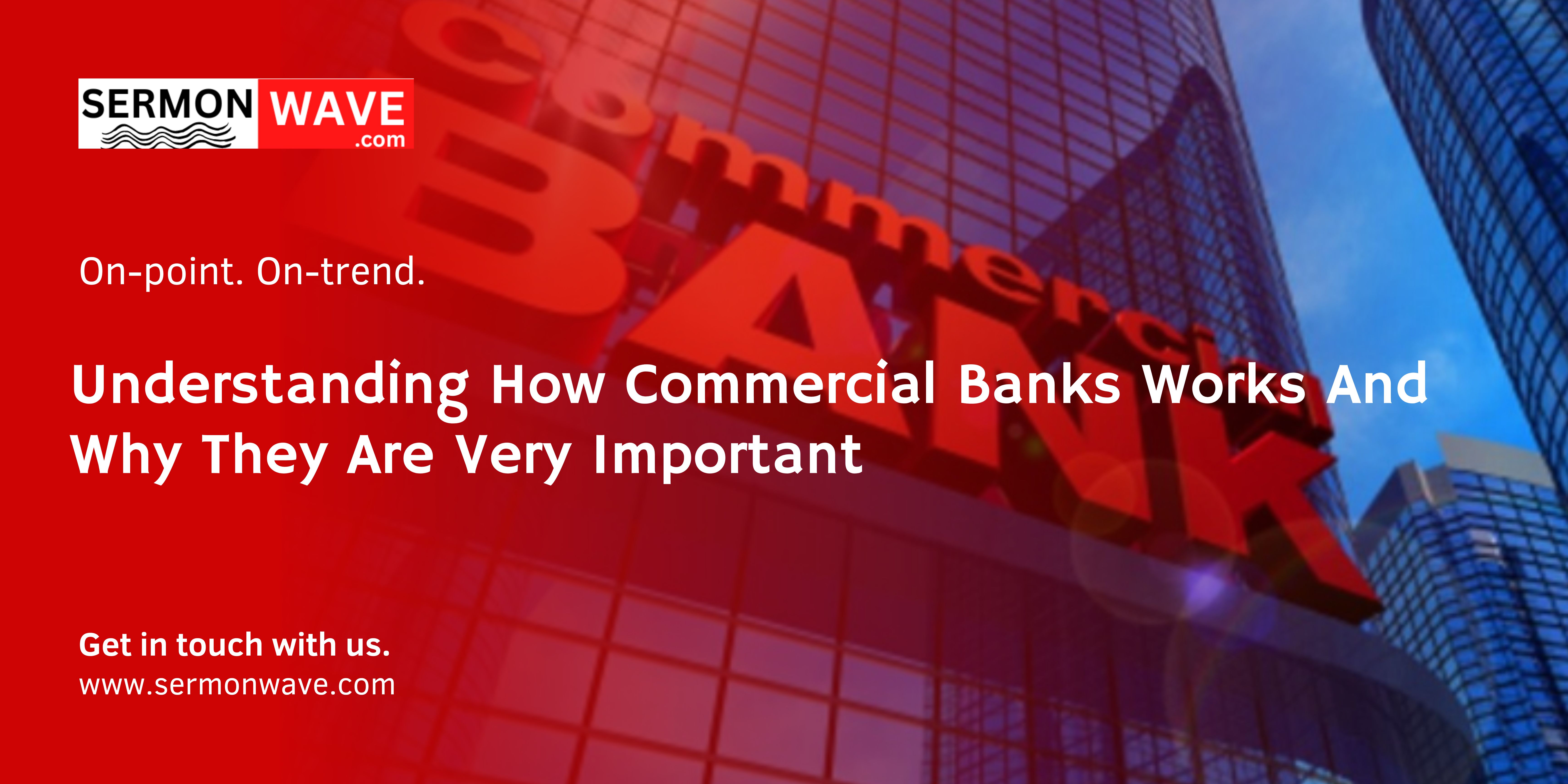 Understanding How Commercial Banks Works And Why They Are Very Important