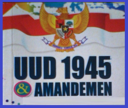 naskah UUD 1945 Setelah Amandemen (Perubahan)