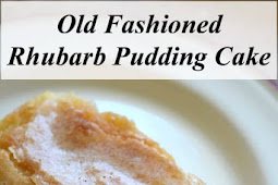 Old Fashioned Rhubarb Pudding Cake Recipe