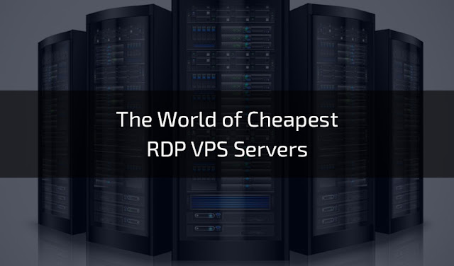 The World of Cheapest RDP VPS Servers