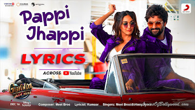 Pappi Jhappi Song Lyrics | Govinda Naam Mera | Vicky Kaushal, Kiara Advani | Meet Bros, Harry Arora, Kumaar