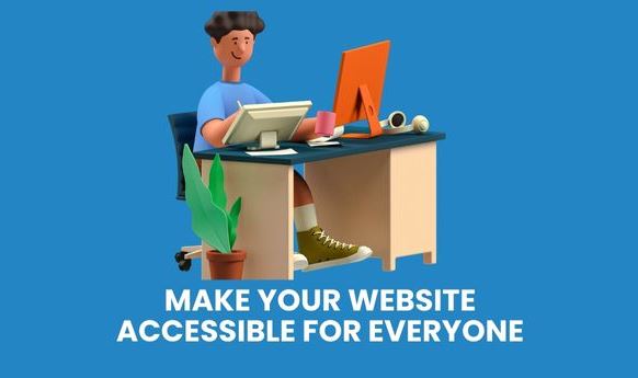 How to Make Your Website Accessible for Everyone, Including People with Disabilities
