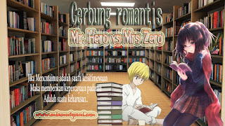 Cerbung Romantis Mr Hero vs Mrs Zero ~ 09