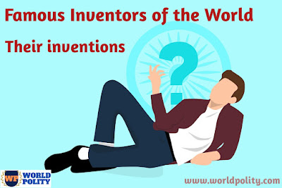 Top 20 Most Popular Inventors of the World & their Inventories for Competitive Exams