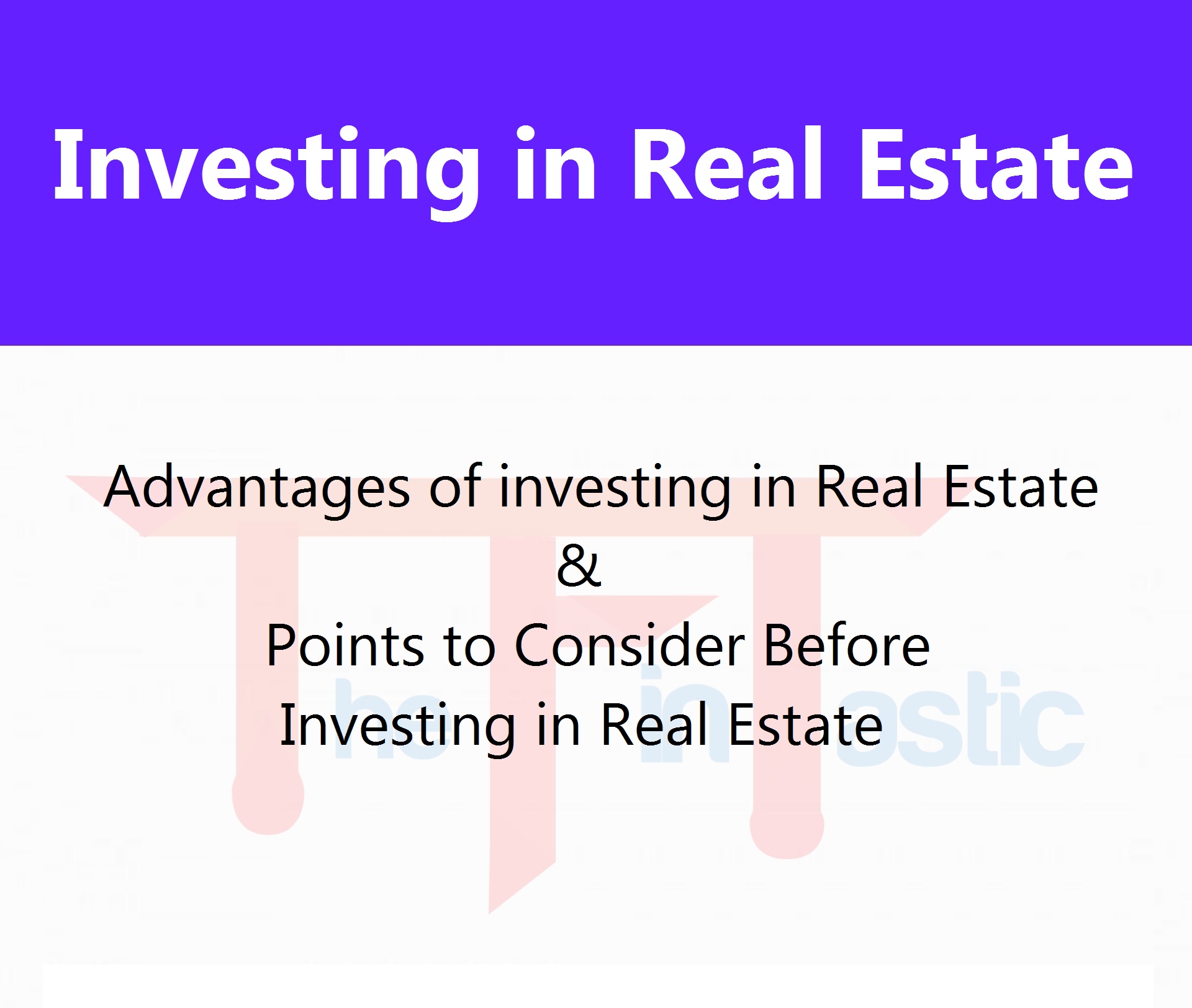 Investing in Real Estate - Advantages and Points to consider before investing