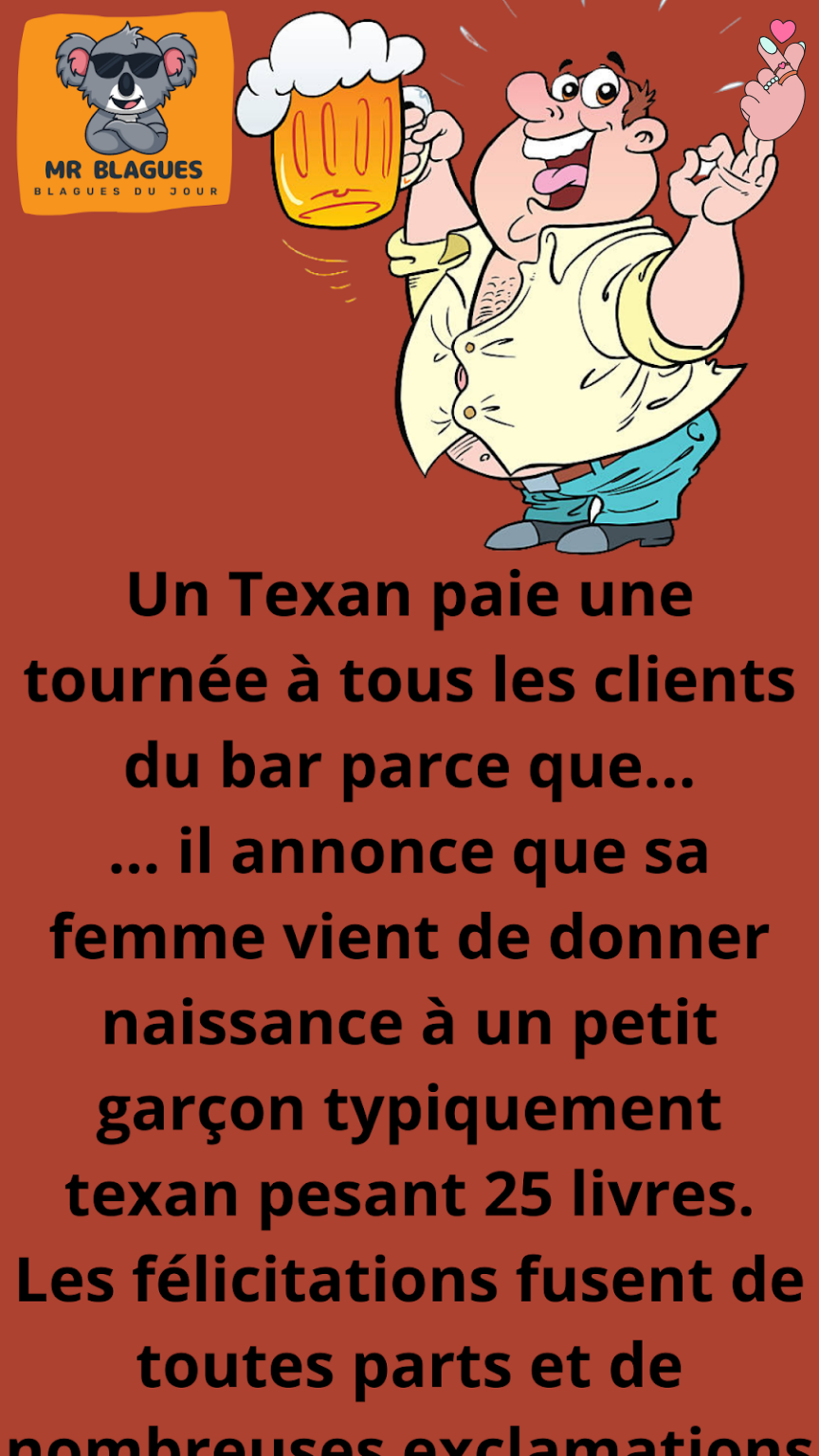 L’homme achète une tournée de boissons alors que sa femme vient de donner naissance à un petit garçon typique du Texas pesant 25 livres.