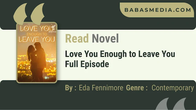 Cover Love You Enough to Leave You Novel By Eda Fennimore