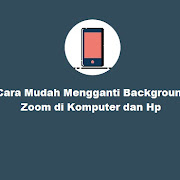 Cara Mudah Mengganti Background Zoom di Komputer dan Hp